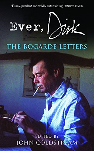 Stock image for Ever, Dirk: The Bogarde Letters for sale by WorldofBooks