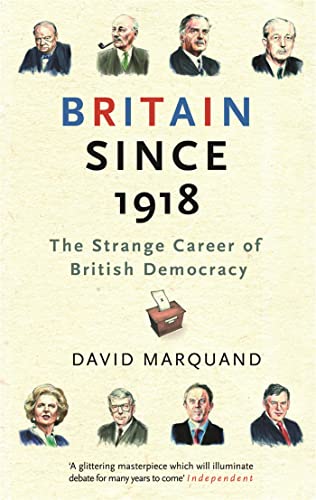 Stock image for Britain Since 1918: The Strange Career Of British Democracy for sale by WorldofBooks