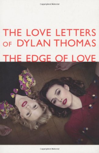 9780753826195: The Love Letters of Dylan Thomas: The Edge of Love