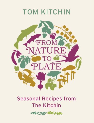 9780753826560: From Nature To Plate: A Seasonal Journey