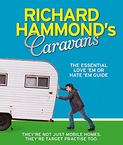 9780753826713: Richard Hammond's Caravans: The Essential Love 'Em or Hate 'Em Guide