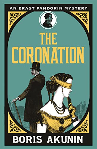 Beispielbild fr The Coronation: Erast Fandorin 7 (Erast Fandorin Mysteries) zum Verkauf von AwesomeBooks