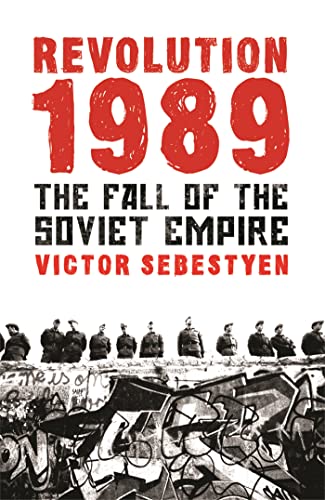 Stock image for Revolution 1989: The Fall of the Soviet Empire for sale by WorldofBooks