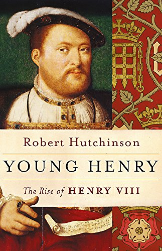 9780753827710: Young Henry: The Rise of Henry VIII