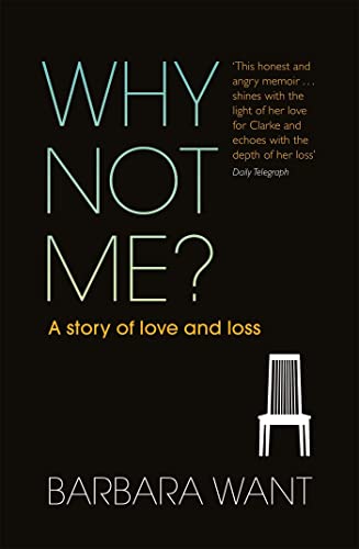 9780753827758: Why Not Me?: A Story of Love and Loss