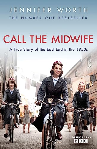 9780753827871: Call The Midwife: A True Story Of The East End In The 1950s