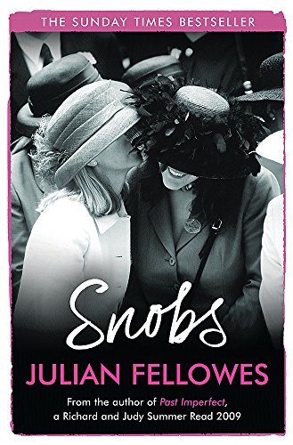 9780753827932: Snobs: A Novel: From the creator of DOWNTON ABBEY and THE GILDED AGE