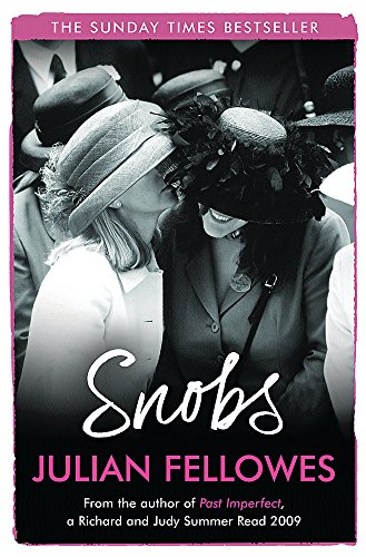 Stock image for Snobs: A Novel: From the creator of DOWNTON ABBEY and THE GILDED AGE for sale by WorldofBooks