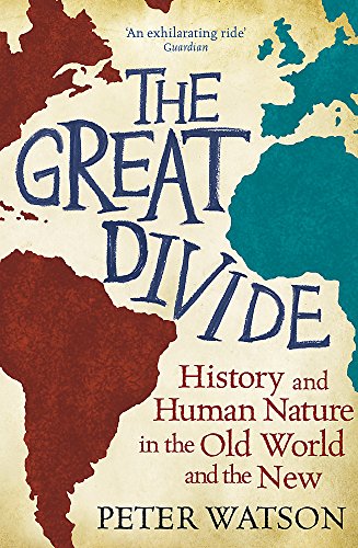 9780753828458: The Great Divide: History and Human Nature in the Old World and the New