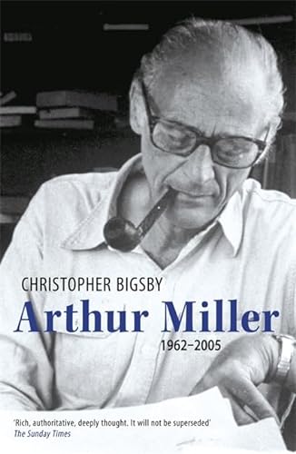 Arthur Miller: 1962-2005 (9780753828472) by Christopher Bigsby