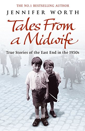 Stock image for Tales from a Midwife: True Stories of the East End in the 1950s for sale by AwesomeBooks