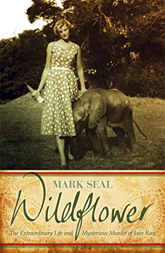 Stock image for Wildflower: An Extraordinary Life and Untimely Death in Africa for sale by SecondSale