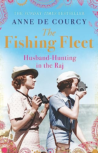 Beispielbild fr The Fishing Fleet : Husband-Hunting in the Raj zum Verkauf von Better World Books