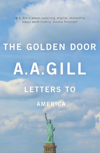 The Golden Door: Letters to America - Adrian Gill