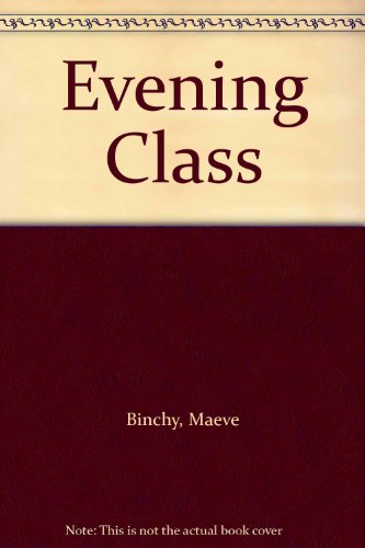 Evening Class (9780754000006) by Binchy, Maeve