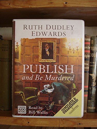 Publish and Be Murdered (Robert Amiss Mysteries) (9780754002383) by Ruth Dudley Edwards