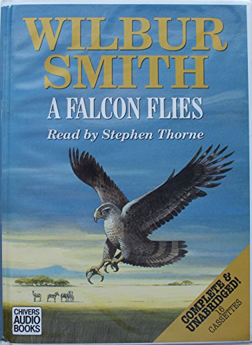 A Falcon Flies (Ballantyne Novel) (9780754002475) by Smith, Wilbur A.