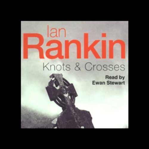 Knots & Crosses (9780754004417) by Rankin, Ian; Stewart, Ewan
