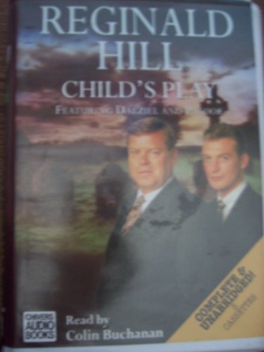 Stock image for Child's Play: Featuring Dalziel and Pascoe for sale by Sarah Zaluckyj