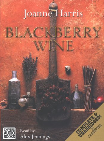 Beispielbild fr Complete & Unabridged (Blackberry Wine) Harris, Joanne and Jennings, Alex zum Verkauf von Langdon eTraders