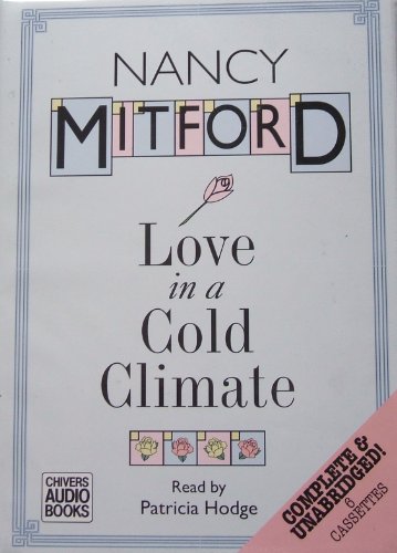 Complete & Unabridged (Love in a Cold Climate) (9780754006312) by Mitford, Nancy