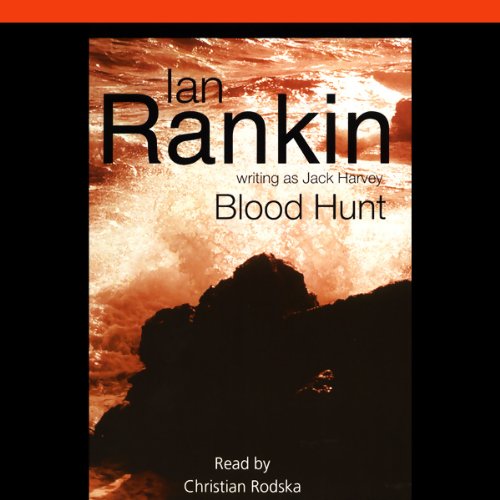 Blood Hunt (9780754008880) by Rankin, Ian; Rodska, Christian