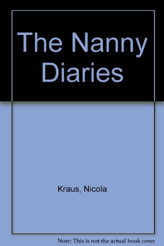 The Nanny Diaries (9780754009269) by Kraus, Nicola; McLaughlin, Emma; Lefkow, Laurel