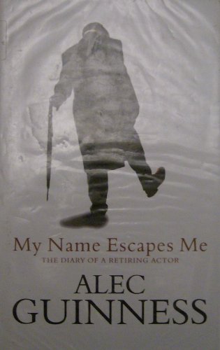 9780754010395: My Name Escapes Me: The Diary of a Retiring Actor (Windsor Selections S.)