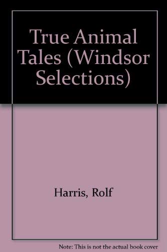 9780754010401: True Animal Tales (Windsor Selections S.)