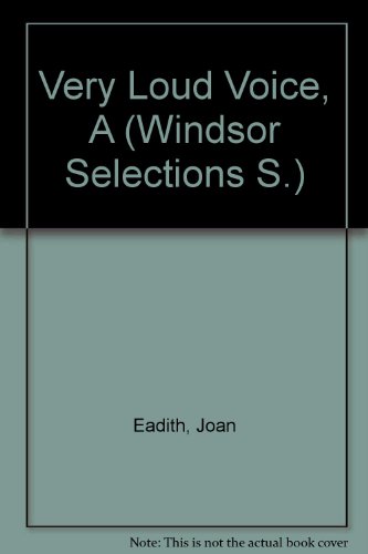 9780754010555: Very Loud Voice, A (Windsor Selections S.)