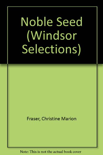 9780754010647: Noble Seed (Windsor Selections S.)