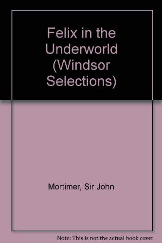 Beispielbild fr Felix in the Underworld (Windsor Selections) zum Verkauf von AwesomeBooks