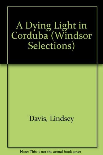9780754010920: A Dying Light in Corduba (Windsor Selections S.)