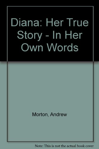 Beispielbild fr Diana: Her True Story - In Her Own Words zum Verkauf von Goldstone Books