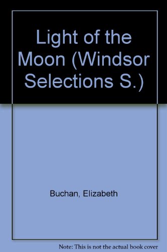 Imagen de archivo de Light of the Moon (Windsor Selections S.) a la venta por ThriftBooks-Dallas
