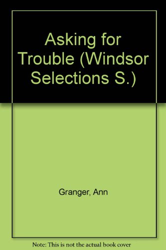 Beispielbild fr Asking for Trouble (Windsor Selections S.) zum Verkauf von WorldofBooks