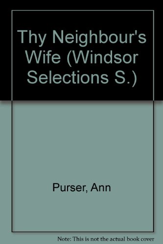 9780754011361: Thy Neighbour's Wife (Windsor Selections S.)