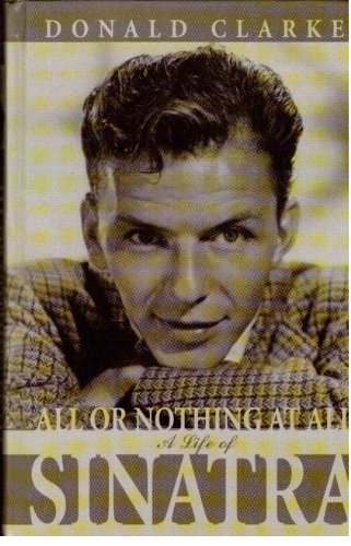 9780754011408: All or Nothing at All: Biography of Frank Sinatra (Windsor Selections S.)