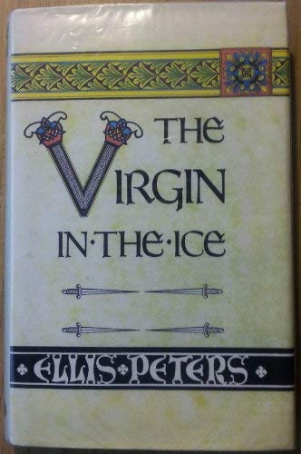 The Virgin in the Ice (Windsor Selections) (9780754011736) by Ellis Peters