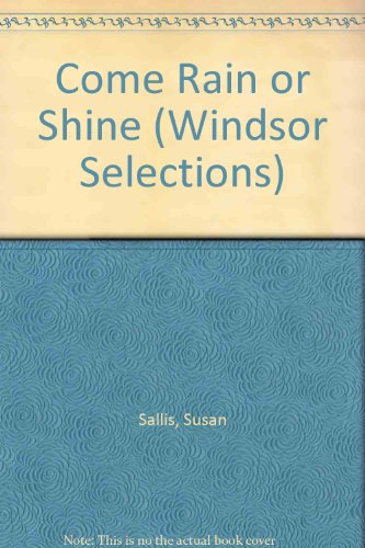 Beispielbild fr Come Rain or Shine (Windsor Selections S.) zum Verkauf von WorldofBooks