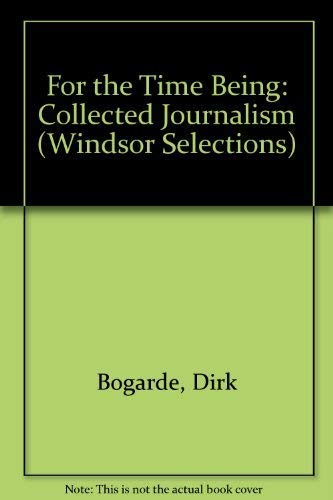 Stock image for For the Time Being: Collected Journalism (Windsor Selections S.) for sale by Goldstone Books