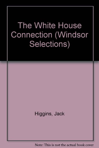 Beispielbild fr The White House Connection (Windsor Selections) zum Verkauf von AwesomeBooks