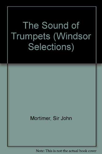 9780754013532: The Sound of Trumpets (Windsor Selections S.)