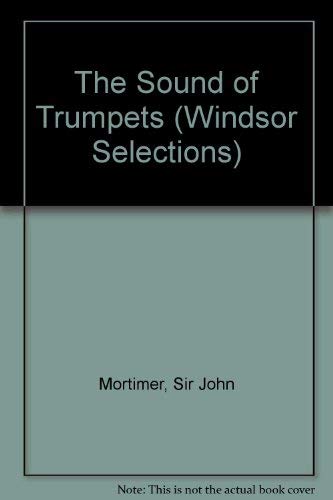 Stock image for The Sound of Trumpets (Windsor Selections) for sale by AwesomeBooks