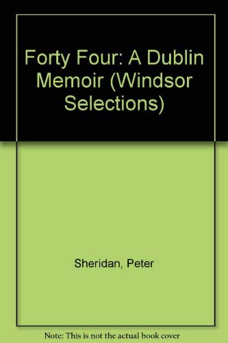 9780754013594: Forty Four: A Dublin Memoir (Windsor Selections S.)