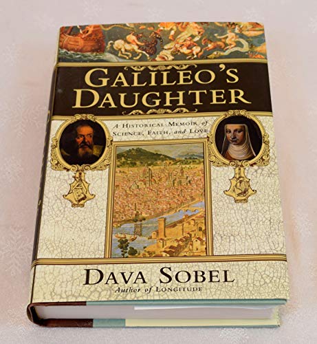 Stock image for Galileos Daughter: A Historical Memoir of Science, Faith, and Lo for sale by Hawking Books
