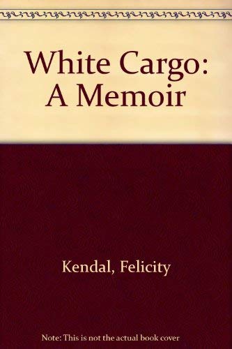 9780754014737: White Cargo: A Memoir