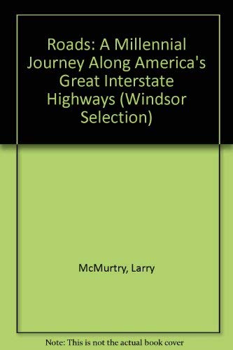 9780754015338: Roads: A Millennial Journey Along America's Great Interstate Highways (Windsor Selection S.)