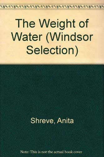 9780754016137: The Weight of Water (Windsor Selection S.)