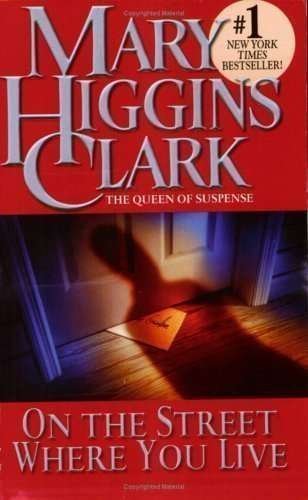On the Street Where You Live (Windsor Selection) (9780754016366) by Mary Higgins Clark